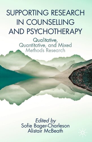 Supporting Research In Counselling And Psychotherapy Qualitative Quantitative And Mixed Methods Research Sofie Bagercharleson