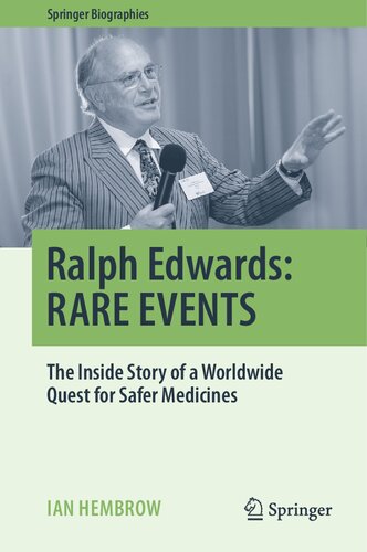 Ralph Edwards Rare Events The Inside Story Of A Worldwide Quest For Safer Medicines Ian Hembrow
