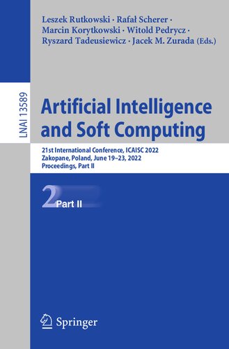 Artificial Intelligence And Soft Computing 21st International Conference Icaisc 2022 Zakopane Poland June 1923 2022 Proceedings Part Ii Leszek Rutkowski