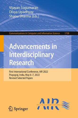 Advancements In Interdisciplinary Research First International Conference Air 2022 Prayagraj India May 67 2022 Revised Selected Papers Vijayan Sugumaran