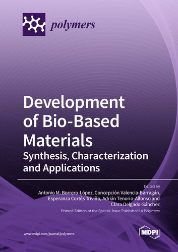 Development Of Biobased Materials Synthesis Characterization And Applications Borrerolpez A