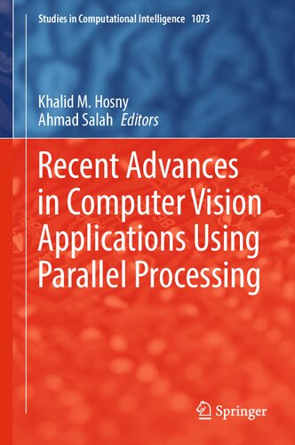 Recent Advances In Computer Vision Applications Using Parallel Processing 1st Edition Khalid M Hosny