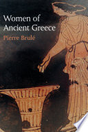 Women Of Ancient Greece 1st Edition Pierre Brul