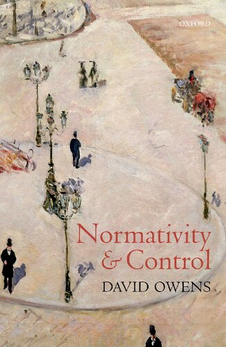 Normativity And Control 1st Edition David Owens