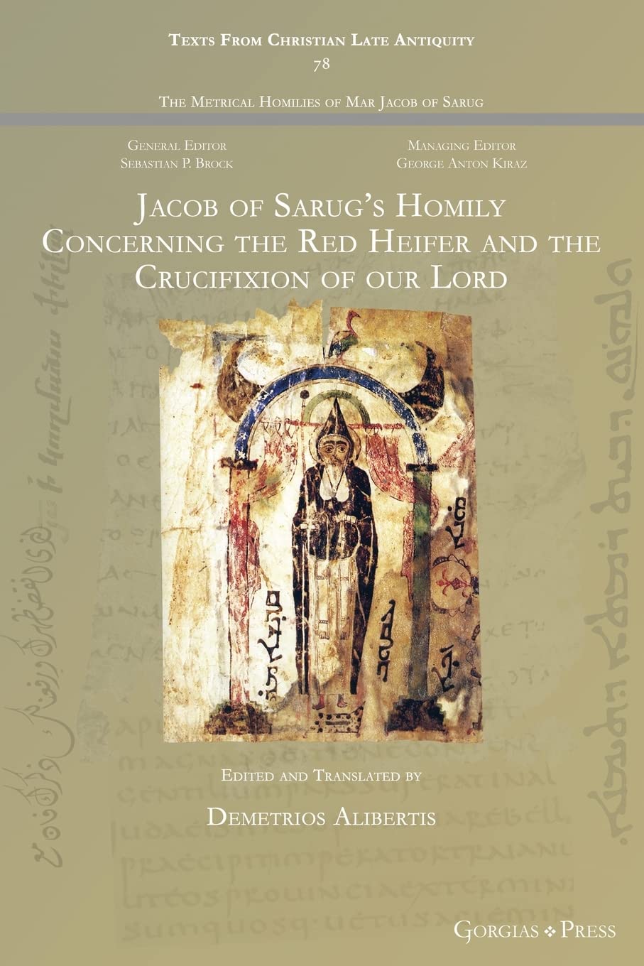 Jacob Of Sarugs Homily Concerning The Red Heifer And The Crucifixion Of Our Lord Demetrios Alibertis