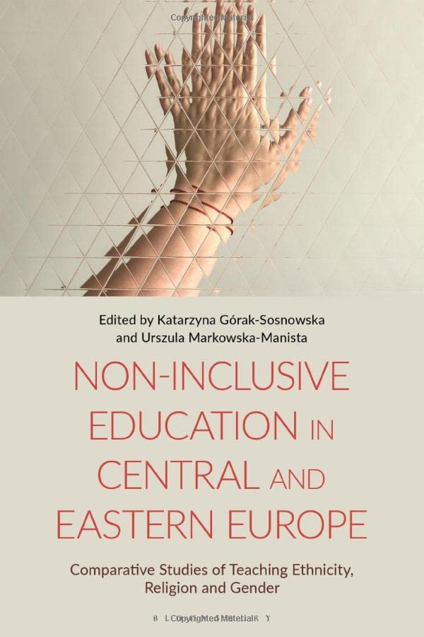 Noninclusive Education In Central And Eastern Europe Katarzyna Graksosnowska