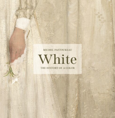 White The History Of A Color Michel Pastoureau