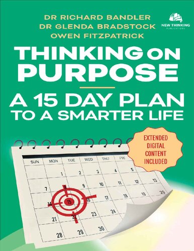 Thinking On Purpose A 15 Day Plan To A Smarter Life Dr Richard Bandler