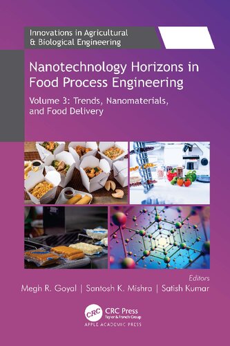 Nanotechnology Horizons In Food Process Engineering Volume 3 Trends Nanomaterials And Food Delivery Megh R Goyal