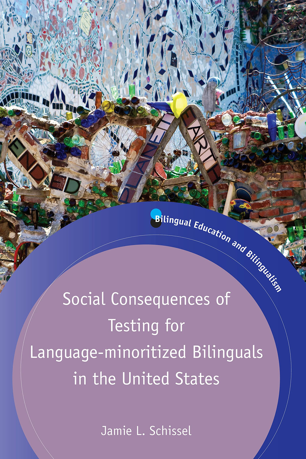 Social Consequences Of Testing For Languageminoritized Bilinguals In The United States 1st Edition Jamie L Schissel