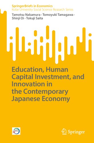 Education Human Capital Investment And Innovation In The Contemporary Japanese Economy Tamotsu Nakamura