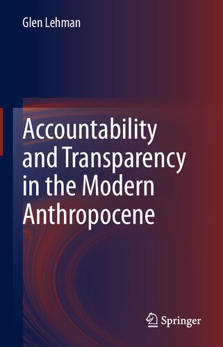Accountability And Transparency In The Modern Anthropocene Glen Lehman