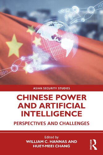 Chinese Power And Artificial Intelligence Perspectives And Challenges William C Hannas