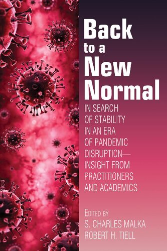 Back To A New Normal In Search Of Stability In An Era Of Pandemic Disruption Insight From Practitioners And Academics S Charles Malka