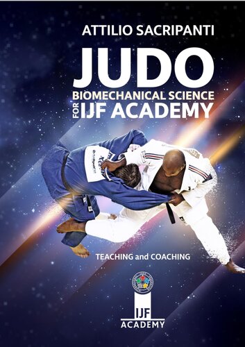 Judo Biomechanical Science For Ijf Academy Attilio Sacripanti