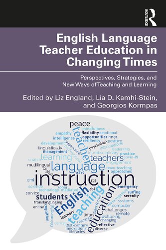 English Language Teacher Education In Changing Times Perspectives Strategies And New Ways Of Teaching And Learning 1st Edition Liz England