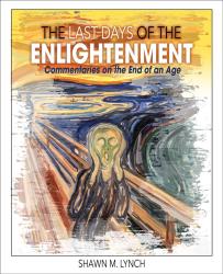The Last Days Of The Enlightenment Shawn Lynch