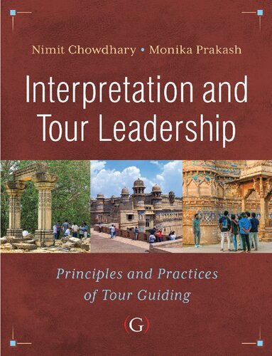 Interpretation And Tour Leadership Principles And Practices Of Tour Guiding Nimit Chowdhary