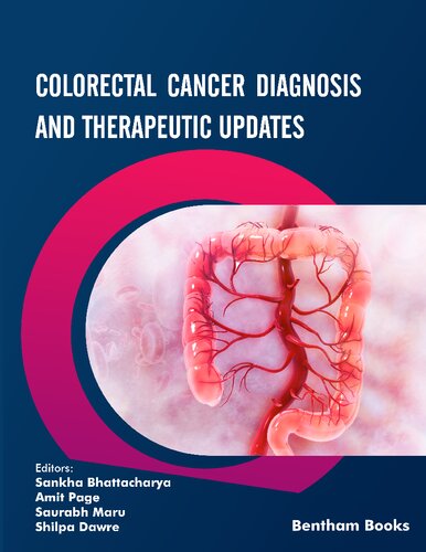 Colorectal Cancer Diagnosis And Therapeutic Updates Sankha Bhattacharya