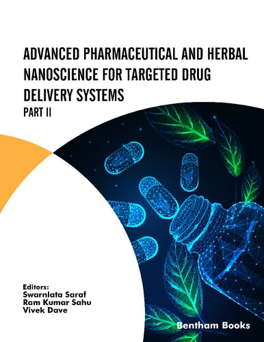 Advanced Pharmaceutical And Herbal Nanoscience For Targeted Drug Delivery Systems Part Ii Swarnlata Sara