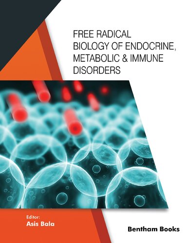 Free Radical Biology Of Endocrine Metabolic Immune Disorders Asis Bala