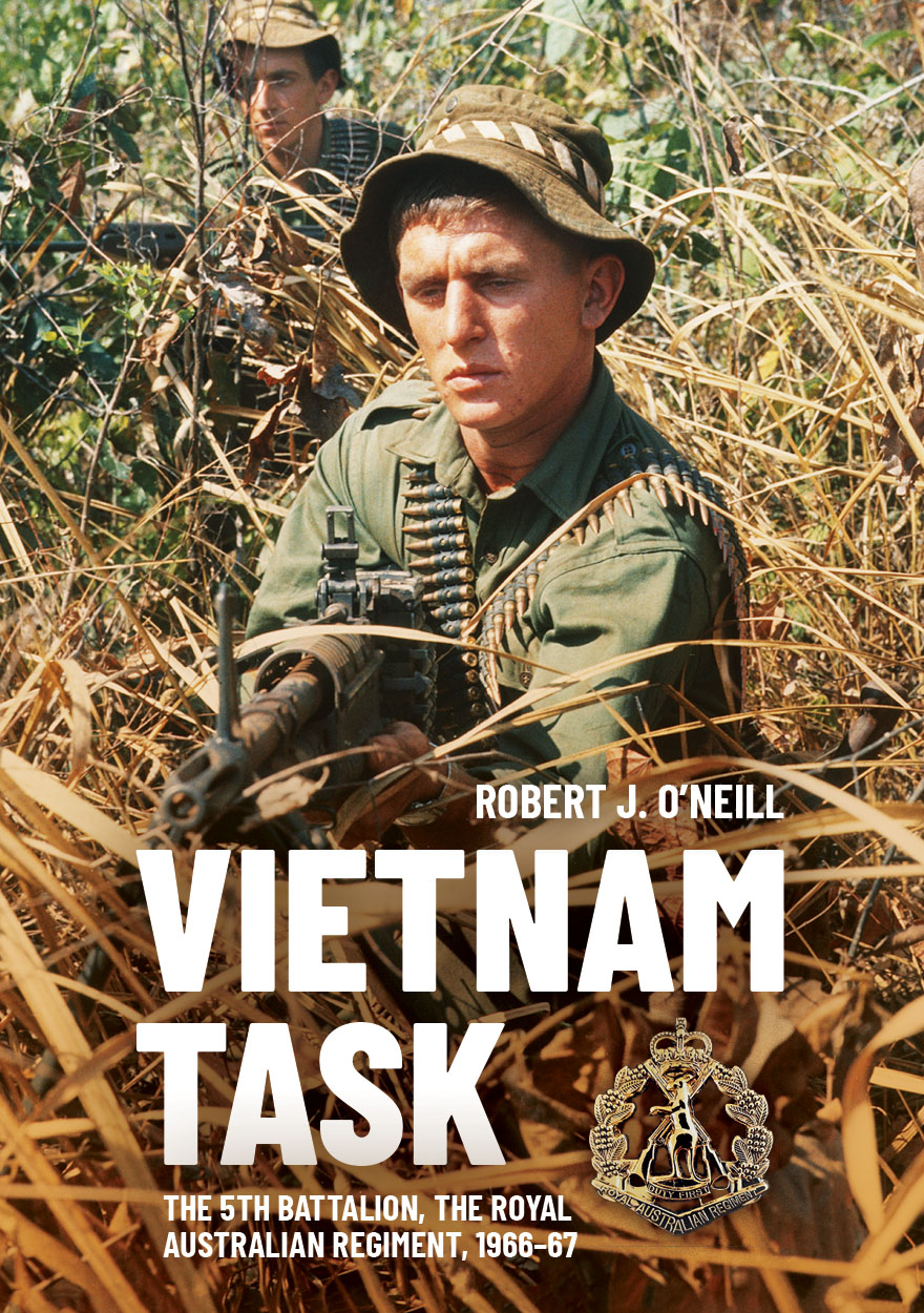 Vietnam Task The 5th Battalion The Royal Australian Regiment 196667 Robert J Oneill
