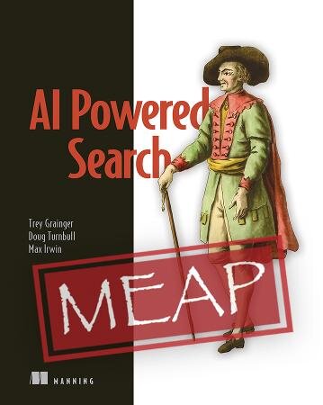 Aipowered Search Meap V15 Trey Grainger Doug Turnbull Max Irwin