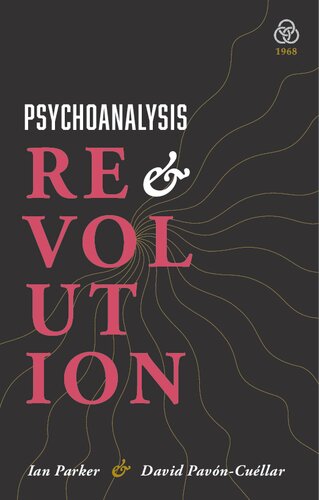 Psychoanalysis And Revolution Critical Psychology For Liberation Movements Ian Parker