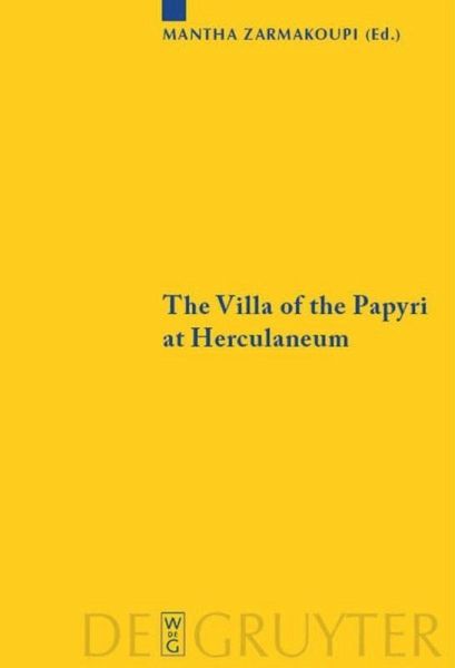 The Villa Of The Papyri At Herculaneum Archaeology Reception And Digital Reconstruction Mantha Zarmakoupi