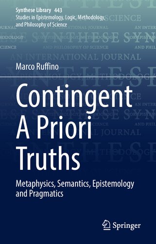 Contingent A Priori Truths Metaphysics Semantics Epistemology And Pragmatics Marco Ruffino
