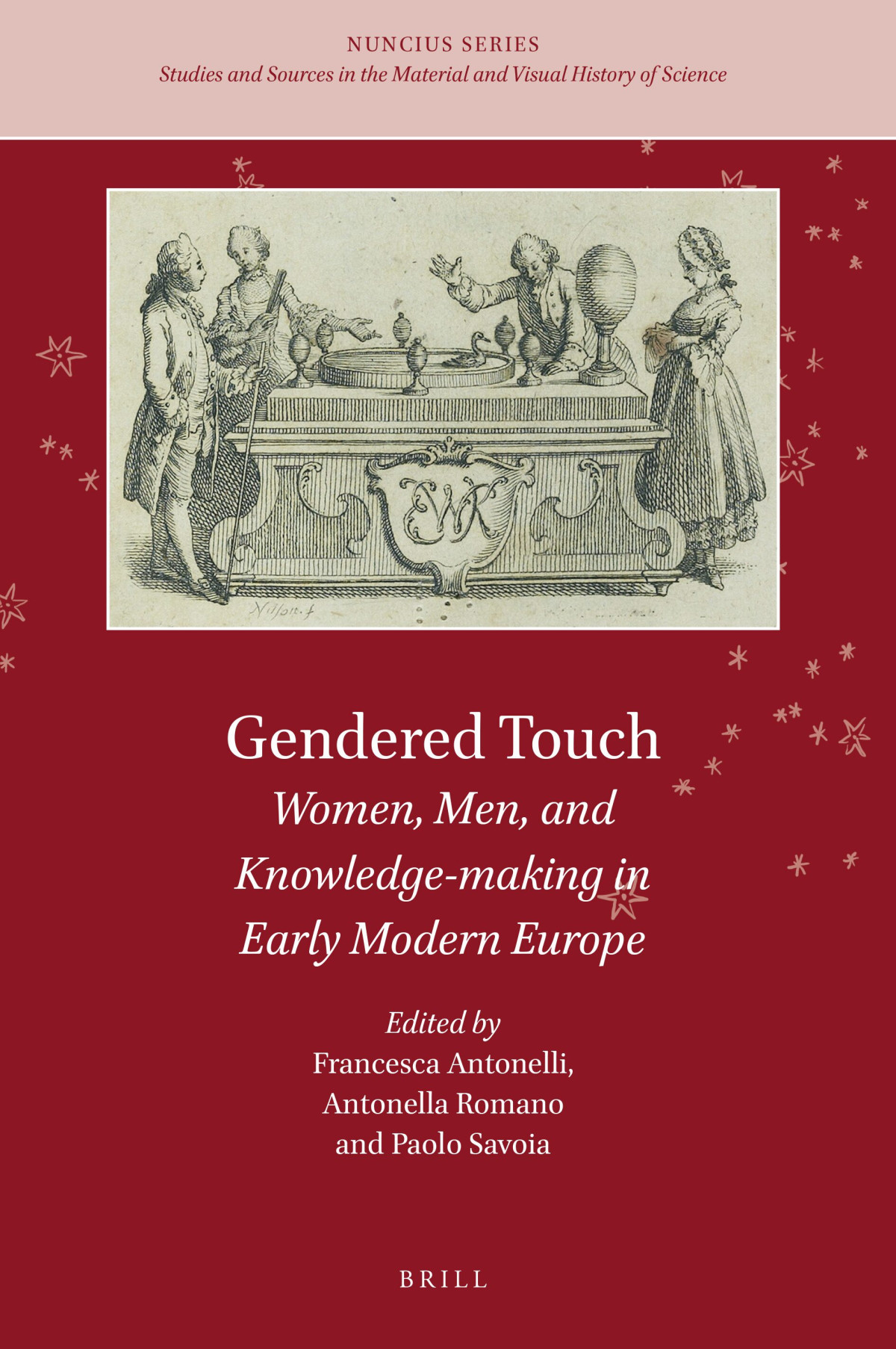 Gendered Touch Women Men And Knowledgemaking In Early Modern Europe 1st Edition Francesca Antonelli