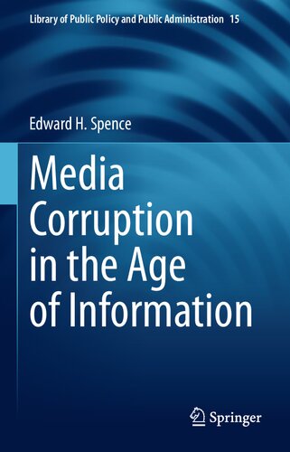 Media Corruption In The Age Of Information Edward H Spence
