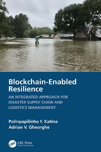 Blockchainenabled Resilience An Integrated Approach For Disaster Supply Chain And Logistics Management Polinpapilinho F Katina