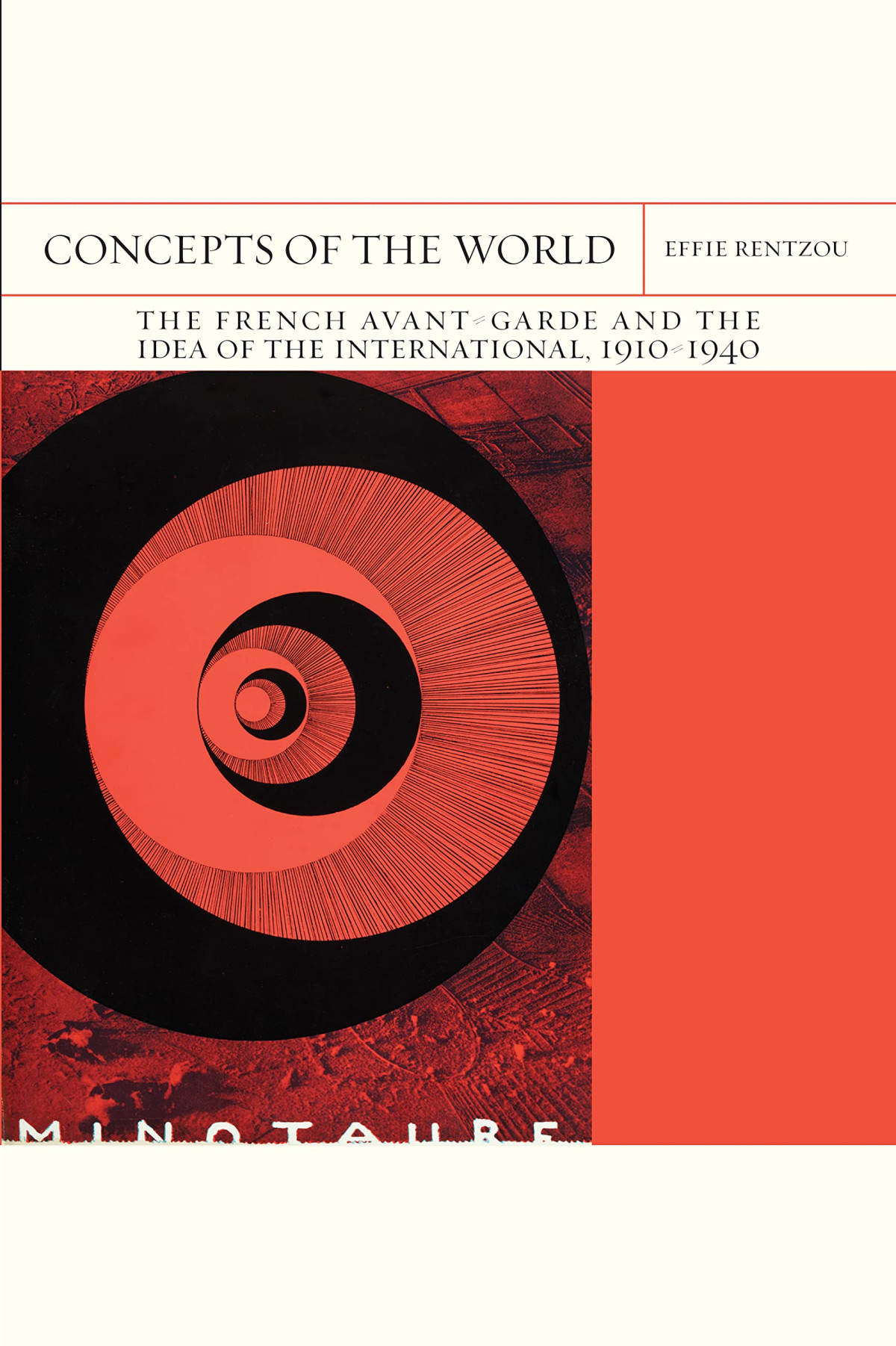 Concepts Of The World The French Avantgarde And The Idea Of The International 19101940 1st Edition Effie Rentzou