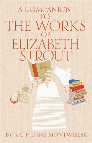 A Companion To The Works Of Elizabeth Strout Katherine Montwieler