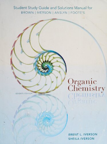 Student Study Guide And Solutions Manual For Browns Organic Chemistry 7th Edition 7th Edition William H Brown