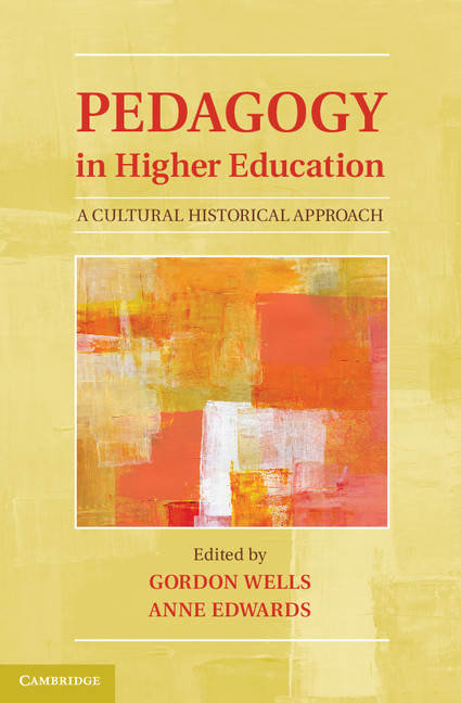 Pedagogy In Higher Education A Cultural Historical Approach 1st Edition Gordon Wells