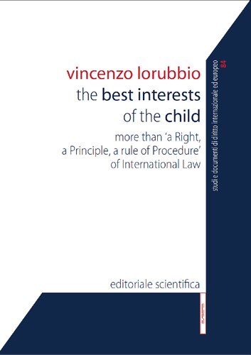 The Best Interests Of The Child More Than A Right A Principle A Rule Of Procedure Of International Law Vincenzo Lorubbio