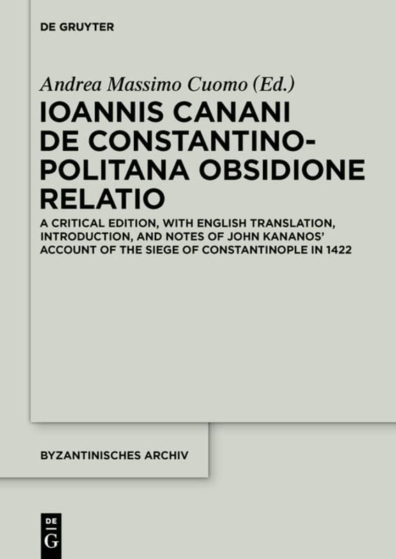 De Constantinopolitana Obsidione Relatio Bilingual Joannes Cananus