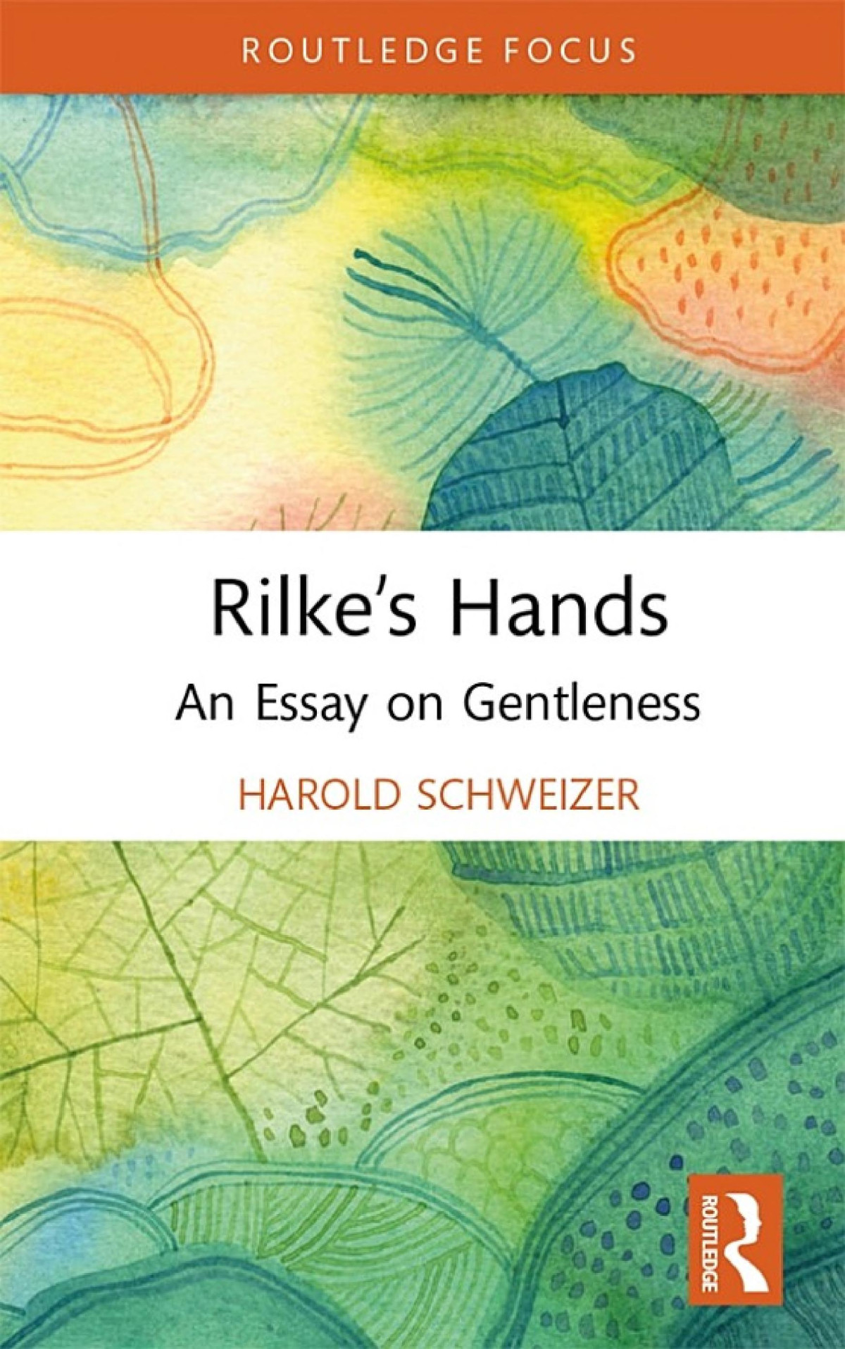 Rilkes Hands An Essay On Gentleness 1st Edition Harold Schweizer