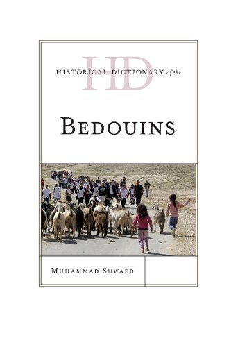 Historical Dictionary Of The Bedouins Muhammad Suwaed