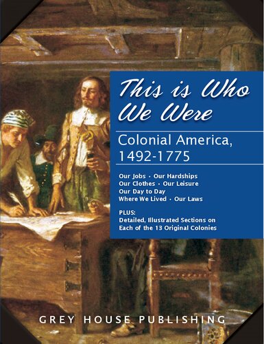 This Is Who We Were Colonial America 14921775 Grey House Publishing Laura Mars