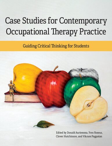 Case Studies For Contemporary Occupational Therapy Practice Donald Auriemma