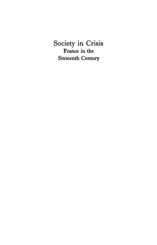 Society In Crisis France In The Sixteenth Century Jhm Salmon
