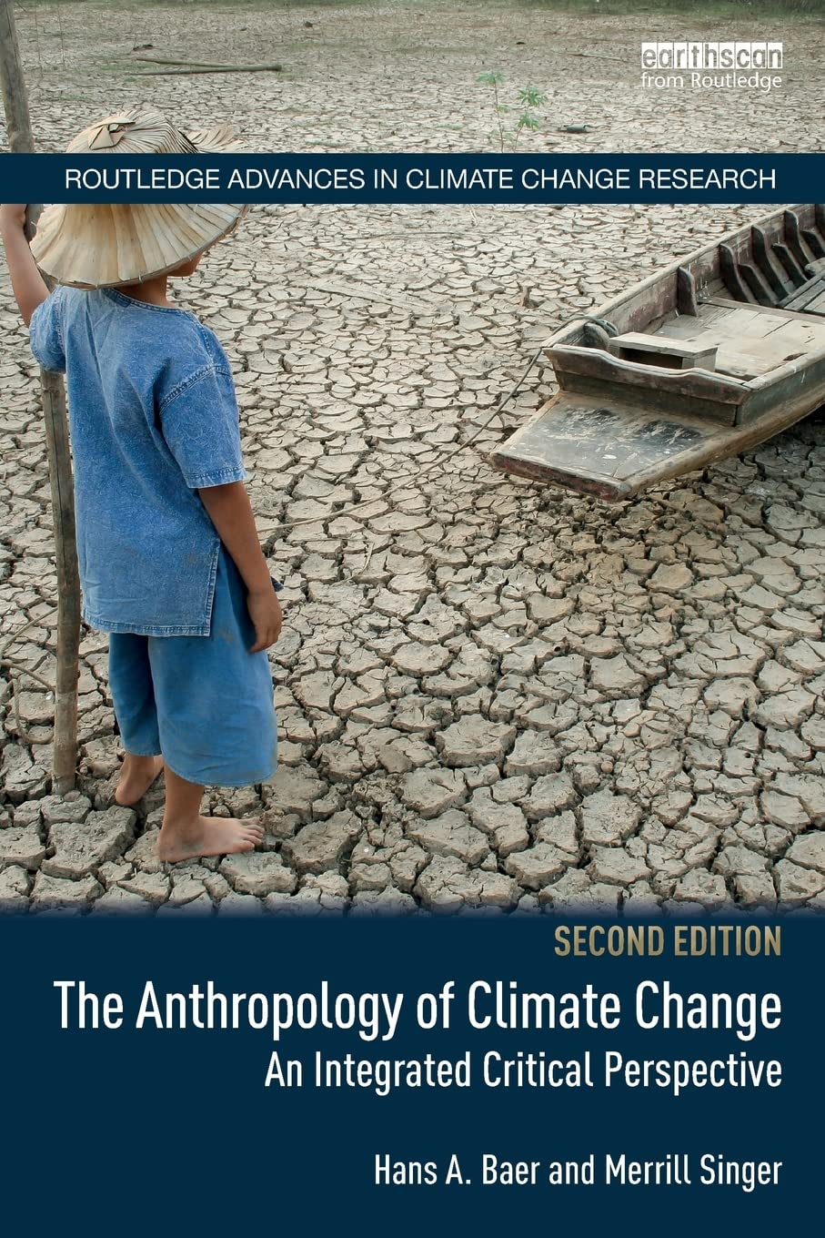 The Anthropology Of Climate Change An Integrated Critical Perspective 2nd Edition Hans A Baer