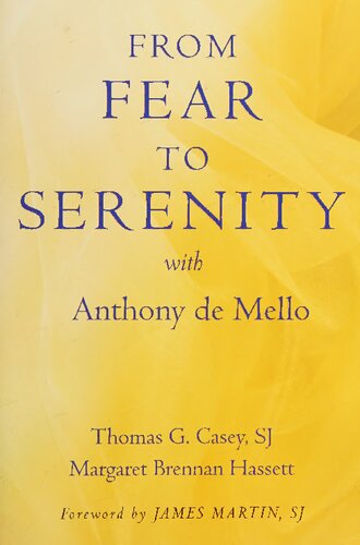 From Fear To Serenity With Anthony De Mello Author Of Awareness Anthony De Mello