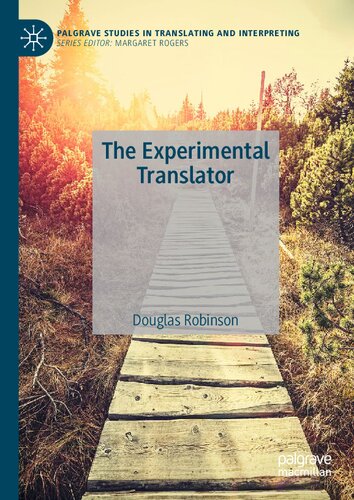 The Experimental Translator 1st Edition Douglas Robinson