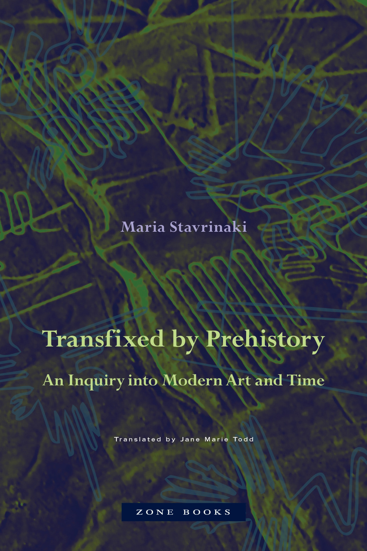 Transfixed By Prehistory An Inquiry Into Modern Art And Time 1st Edition Maria Stavrinaki