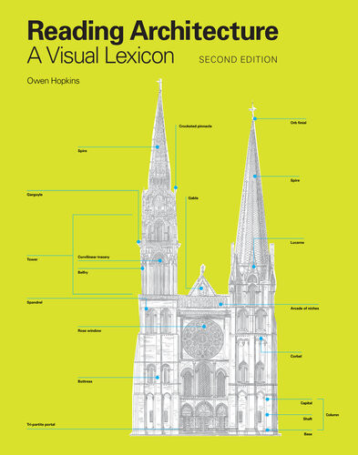 Reading Architecture Second Edition A Visual Lexicon 2nd Edition Owen Hopkins