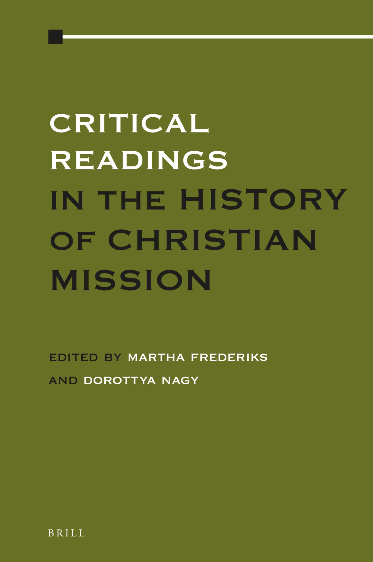 Critical Readings In The History Of Christian Mission 1st Edition Martha Frederiks Editor